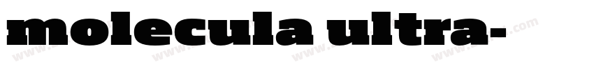 molecula ultra字体转换 molecula ultra字体转换
